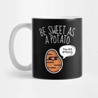 Be Sweet As A Potato Funny Mug